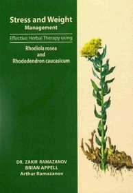 Stress and Weight Management: Effective Herbal Therapy Using Rhodiola Rosea and Rhododendron Caucasicum