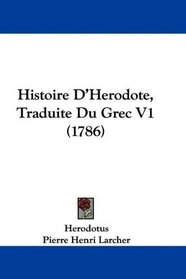 Histoire D'Herodote, Traduite Du Grec V1 (1786) (French Edition)