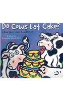 Do Cows Eat Cake?: A Book About What Animals Eat (Animals All Around)