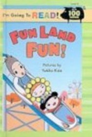 Fun Land Fun!: Level 2 (I'm Going to Read!)
