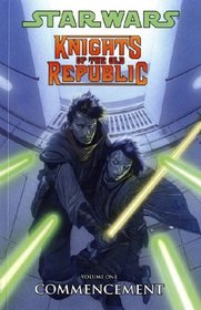 Star Wars: Knights of the Old Republic: Commencement v. 1 (Star Wars)