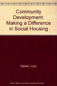 Community Development: Making a Difference in Social Housing