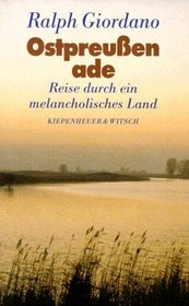 Ostpreussen ade: Reise durch ein melancholisches Land (German Edition)