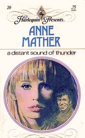 A Distant Sound of Thunder (Harlequin Presents, No 20)