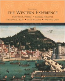 The Western Experience:  Vol B, The Early Modern Era (aka Antiquities and the Middle Ages)