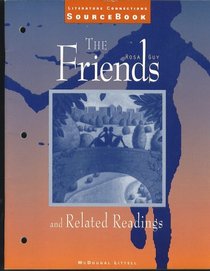 Literature Connections SourceBook, The Friends and Related Readings (McDougal Littell)