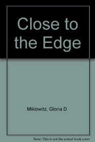 Close to the Edge