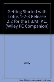 Getting Started with Lotus(r) 1-2-3(r) (Release 2.2) for the IBM PC