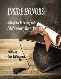 INSIDE HONORS: Ratings and Reviews of Sixty Public University Honors Programs