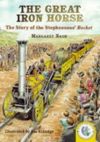 The Great Iron Horse (Historical Storybooks)