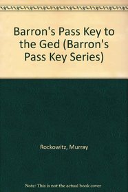 Barron's Pass Key to the Ged (Barron's Pass Key Series)