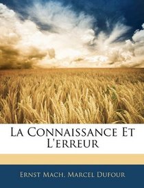 La Connaissance Et L'erreur (French Edition)