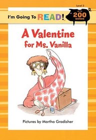 A Valentine For Ms. Vanilla (Turtleback School & Library Binding Edition) (I'm Going to Read!)