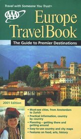 AAA 2001 Europe Travelbook: The Guide to Premier Destinations (Aaa Europe Travelbook)