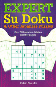 Expert Su Doku & Other Japanese Puzzles