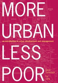 More Urban, Less Poor: An Introduction to Urban Development and Management