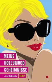 Calonita, Jen Teil 2 Calonita, Jen: Meine Hollywood-Geheimnisse. - Koeln : Egmon