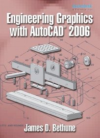 Engineering Graphics with AutoCAD(R) 2006