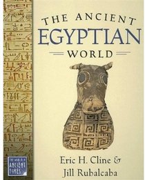 The Ancient Egyptian World (The World in Ancient Times)