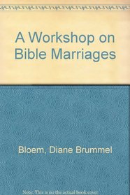 A Workshop on Bible Marriages