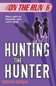 Hunting the Hunter (On the Run) (On the Run)