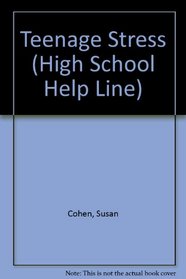 TEENAGE STRESS (High School Help Line)