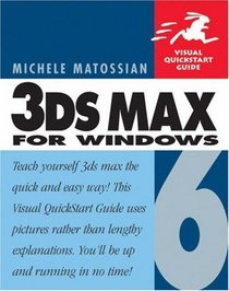 3ds max 6 for Windows: Visual QuickStart Guide, First Edition