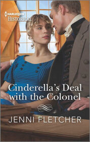 Cinderella's Deal with the Colonel (Harlequin Historical, No 1727)