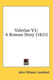 Valerius V2: A Roman Story (1821)