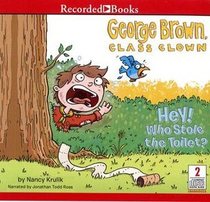 Hey! Who Stole The Toilet? (George Brown, Class Clown, Bk 8) (Audio CD)