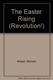 The Easter Rising (Revolution!)