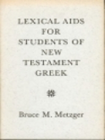 Lexical Aids for Students of New Testament Greek