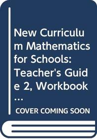 New Curriculum Mathematics for Schools: Teacher's Guide 2, Workbooks 4-6 Key Stage 1