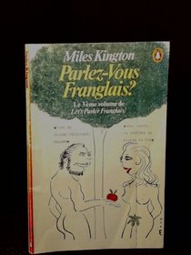 PARLEZ-VOUS FRANGLAIS? (LET'S PARLER FRANGLAIS VOLUME 3)