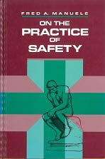 On the Practice of Safety (Industrial Health & Safety)