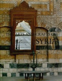 The Arts and Crafts of Syria/Collection Antoine Touma and Linden-Museum Stuttgart