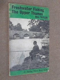 Freshwater Fishing: Upper Thames (Angling Times)