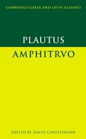 Plautus: Amphitruo (Cambridge Greek and Latin Classics)