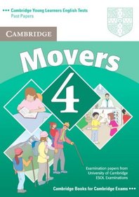 Cambridge Young Learners English Tests Movers 4 Student's Book: Examination Papers from the University of Cambridge ESOL Examinations