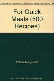 For Quick Meals (500 Recipes)