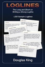 Loglines: The Long and Short on Writing Strong Loglines