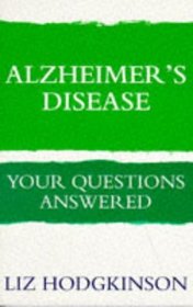 Alzheimer's Disease: Your Questions Answered