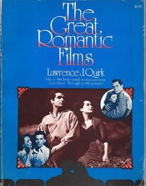 The great romantic films / Lawrence J. Quirk