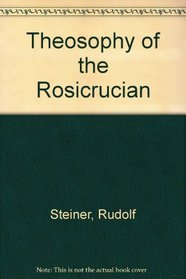 Theosophy of the Rosicrucian