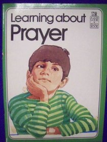 Learning About Prayer (The 