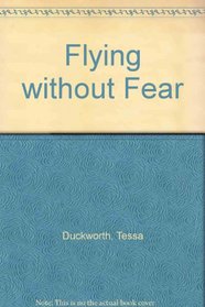 Flying without Fear