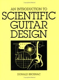 An Introduction to Scientific Guitar Design