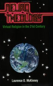 Neurotheology: Virtual Religion in the 21st Century