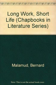 Long Work, Short Life (Chapbooks in Literature Series)