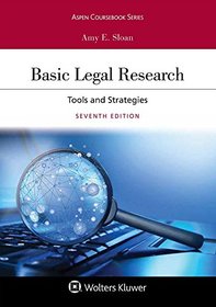 Basic Legal Research: Tools and Strategies [Connected Casebook] (Aspen Coursebook)